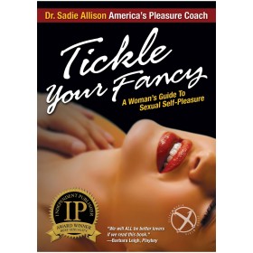 Tickle Your Fancy Womans Guide To Sexual Self Pleasure Book